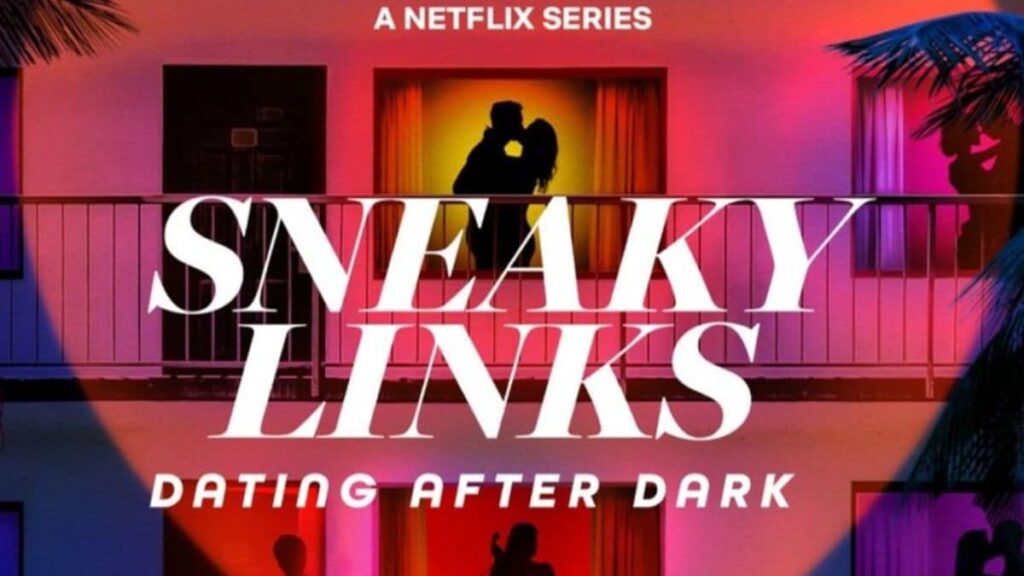 Sneaky Links: Dating After Dark Now Streaming on Netflix: What You Need to Know Sneaky Links: Dating After Dark Now Streaming on Netflix: What You Need to Know